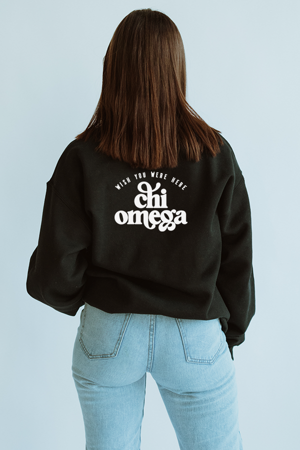 Wish You Were Here sweatshirt - Chi Omega