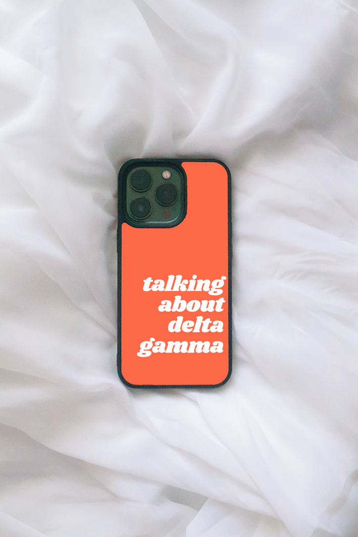 Orange "Talking About" iPhone case - Delta Gamma