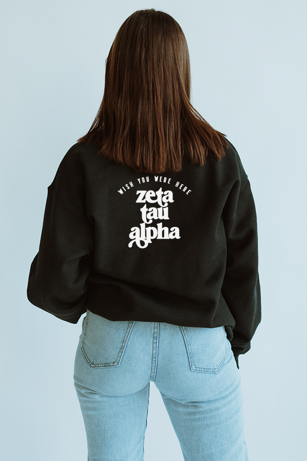 Wish You Were Here sweatshirt - Zeta Tau Alpha